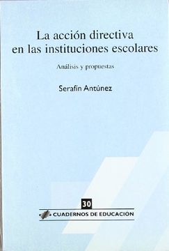 portada La Accion Directiva en las Instituciones Escolares, Analisis y pr Opuestas