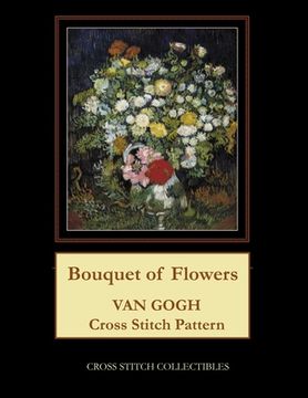 portada Bouquet of Flowers: Van Gogh Cross Stitch Pattern (en Inglés)