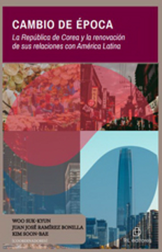 portada Cambio de Epoca: La Republica de Corea y la Renovacion de sus Relaciones con America Latina (Ebook) (in Spanish)
