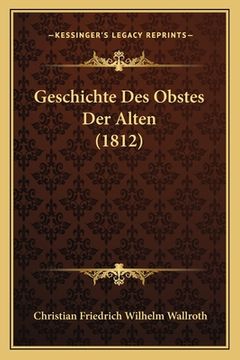 portada Geschichte Des Obstes Der Alten (1812) (en Alemán)