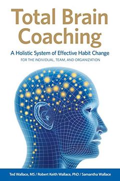 portada Total Brain Coaching: A Holistic System of Effective Habit Change for the Individual, Team, and Organization 