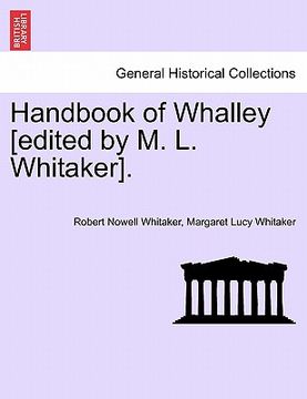 portada handbook of whalley [edited by m. l. whitaker]. (en Inglés)