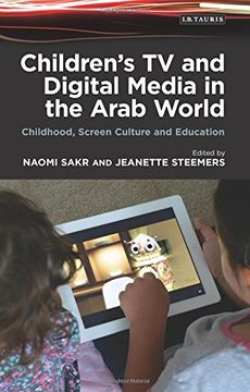 portada Children's TV and Digital Media in the Arab World: Childhood, Screen Culture and Education (en Inglés)