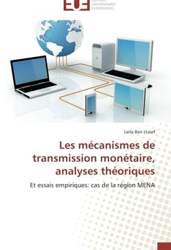 portada Les mécanismes de transmission monétaire, analyses théoriques: Et essais empiriques: cas de la région MENA