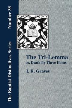 portada the tri-lemma, or death by three horns (in English)