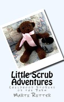 portada Little Scrub Adventures: Childhood Stories of the Farm (en Inglés)