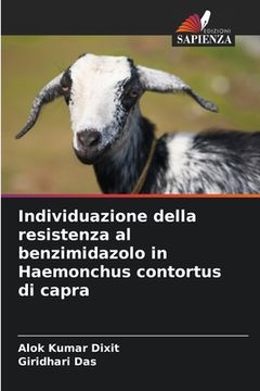 portada Individuazione della resistenza al benzimidazolo in Haemonchus contortus di capra (en Italiano)