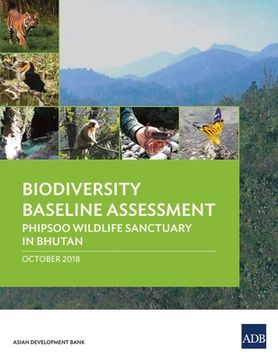 portada Biodiversity Baseline Assessment: Phipsoo Wildlife Sanctuary in Bhutan (en Inglés)