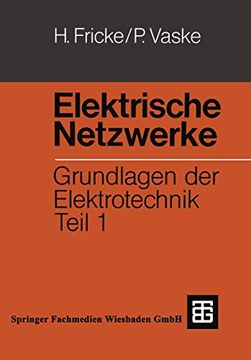 portada Elektrische Netzwerke: Grundlagen der Elektrotechnik Teil 1 (in German)