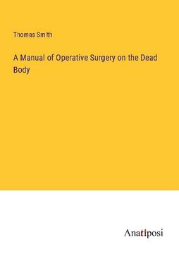portada A Manual of Operative Surgery on the Dead Body (en Inglés)