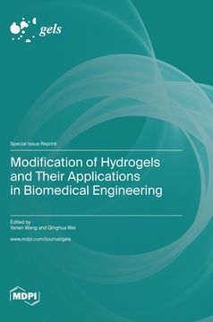 portada Modification of Hydrogels and Their Applications in Biomedical Engineering (en Inglés)