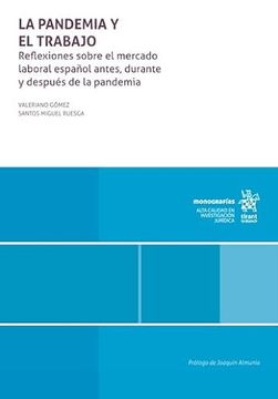 portada La Pandemia y el Trabajo. Reflexiones Sobre el Mercado Laboral Español Antes, Durante y Después de la Pandemia