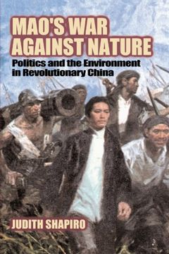 portada Mao's war Against Nature: Politics and the Environment in Revolutionary China (Studies in Environment and History) (in English)