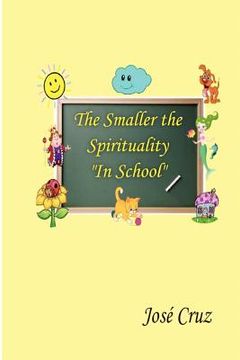 portada the smaller the spirituality in school (en Inglés)