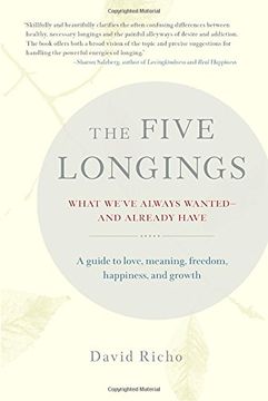 portada The Five Longings: What We've Always Wanted-And Already Have 
