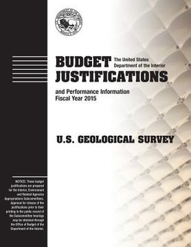 portada Budget Justification and Performance Information Fiscal Year 2015: U.S. Geological Survey (en Inglés)