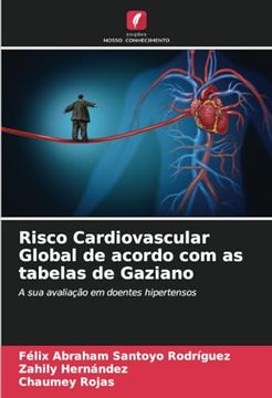 portada Risco Cardiovascular Global de Acordo com as Tabelas de Gaziano: A sua Avaliação em Doentes Hipertensos (en Portugués)