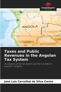portada Taxes and Public Revenues in the Angolan Tax System (en Inglés)