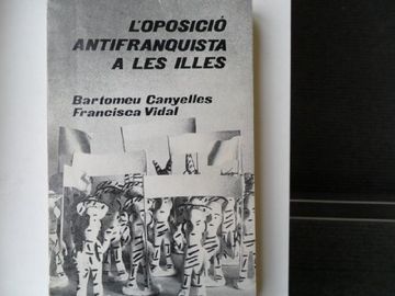 portada L'oposició Antifranquista a les Illes (in Catalá)
