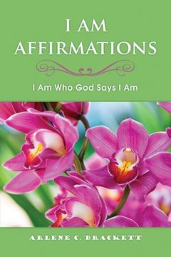 portada I Am Affirmations: I Am Who God Says I Am (en Inglés)