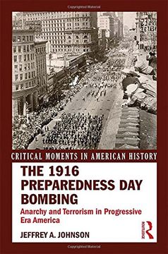 portada The 1916 Preparedness Day Bombing: Anarchy and Terrorism in Progressive Era America (en Inglés)