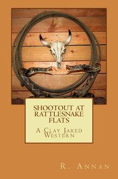 portada Shootout at Rattlesnake Flats: A Clay Jared Western (in English)