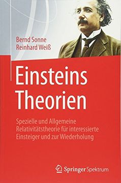 portada Einsteins Theorien: Spezielle und Allgemeine Relativitätstheorie für Interessierte Einsteiger und zur Wiederholung (en Alemán)