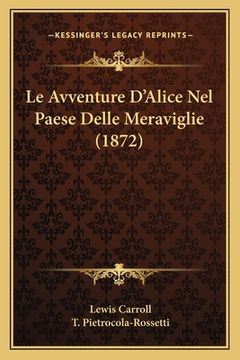 portada Le Avventure D'Alice Nel Paese Delle Meraviglie (1872) (in Italian)