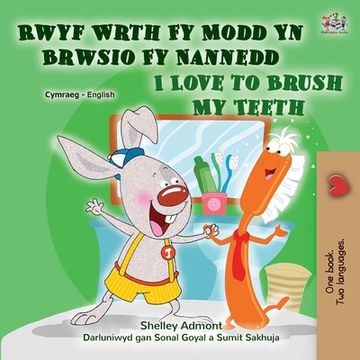 portada I Love to Brush My Teeth (Welsh English Bilingual Children's Book)