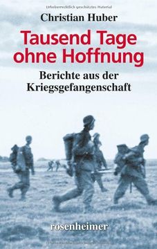portada Tausend Tage ohne Hoffnung: Berichte aus der Kriegsgefangenschaft (in German)