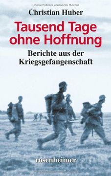 portada Tausend Tage ohne Hoffnung: Berichte aus der Kriegsgefangenschaft (en Alemán)