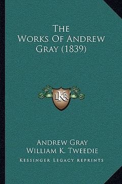 portada the works of andrew gray (1839) (in English)