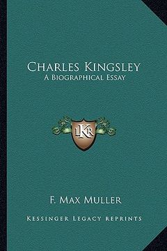 portada charles kingsley: a biographical essay (in English)