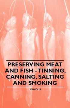 portada preserving meat and fish - tinning, canning, salting and smoking (en Inglés)