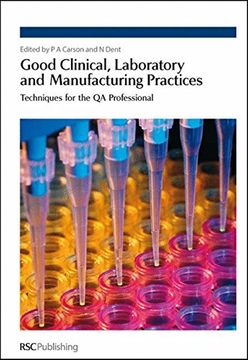 portada Good Clinical, Laboratory and Manufacturing Practices: Techniques for the qa Professional (en Inglés)