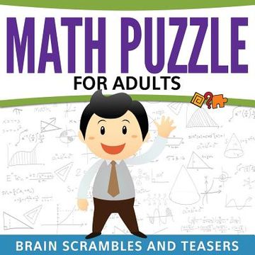 portada Math Puzzles For Adults: Brain Scrambles and Teasers (en Inglés)