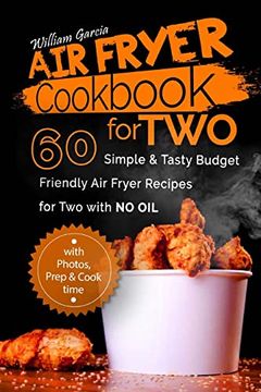 portada Air Fryer Cookbook for two 60 Simple & Tasty Budget Friendly Recipes for two With no oil 