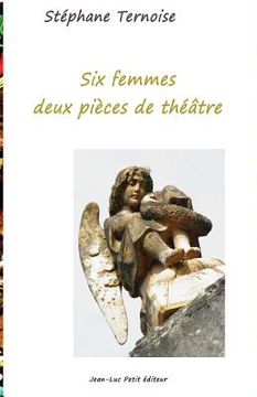 portada Six femmes, deux pièces de théâtre (en Francés)