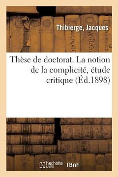 portada Thèse de Doctorat. La Notion de la Complicité, Étude Critique (in French)