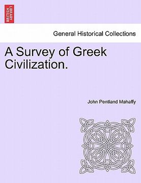 portada a survey of greek civilization. (in English)