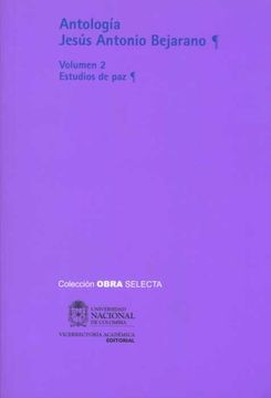portada Antología Jesús Antonio Bejarano. Vol. 2 Estudios de paz (in Spanish)