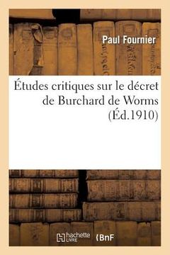 portada Études Critiques Sur Le Décret de Burchard de Worms (en Francés)