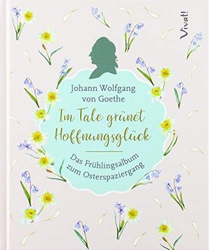 portada Im Tale Grünet Hoffnungsglück: Das Frühlingsalbum zum Osterspaziergang (in German)