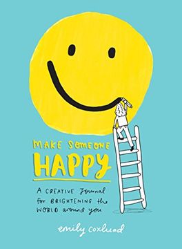 portada Make Someone Happy: A Creative Journal for Brightening the World Around you (en Inglés)