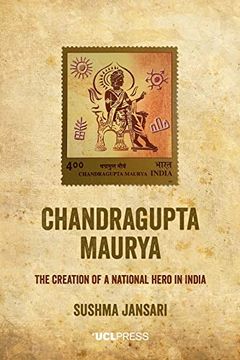 portada Chandragupta Maurya: The creation of a national hero in India