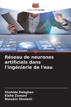 portada Réseau de neurones artificiels dans l'ingénierie de l'eau (en Francés)