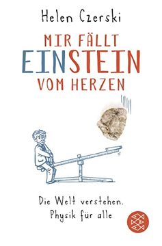 portada Mir Fällt Einstein vom Herzen: Die Welt Verstehen. Physik für Alle (en Alemán)