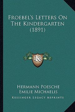 portada froebel's letters on the kindergarten (1891) (en Inglés)
