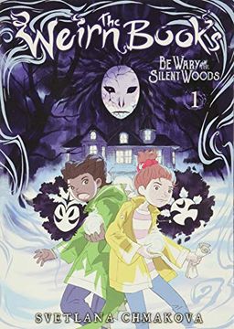 portada The Weirn Books, Vol. 1: Be Wary of the Silent Woods (The Weirn Books, 1) (en Inglés)