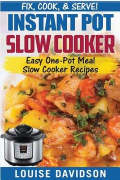 portada Instant Pot Slow Cooker Cookbook: Easy One-Pot Meal Slow Cooker Recipes (en Inglés)